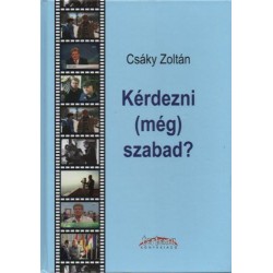 Csáky Zoltán: Kérdezni (még) szabad?