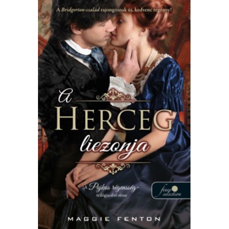 Maggie Fenton: A herceg liezonja - A pajkos régensség 1.