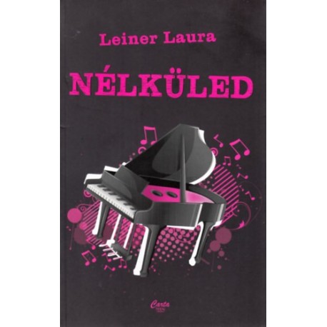 Leiner Laura: Nélküled - Bexi-sorozat 4. kötet