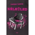 Leiner Laura: Nélküled - Bexi-sorozat 4. kötet