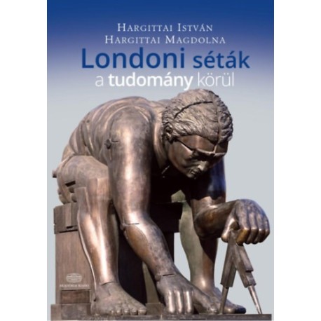 Hargittai István, Hargittai Magdolna: Londoni séták a tudomány körül