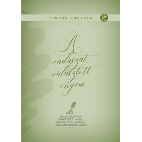 Semjén Zsolt, Bayer Zsolt: A vadászat választott engem