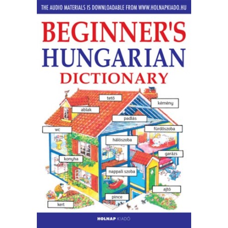 Helen Davies: Kezdők magyar nyelvkönyve angoloknak - Begginer's Hungarian Dictionary - Letölthető hanganyaggal