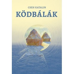 Cseh Katalin: Ködbálák