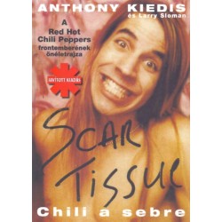 Larry Sloman, Anthony Kiedis: Scar Tissue - Chili a sebre