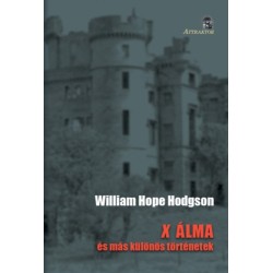 William Hope Hodgson: X álma - és más különös történetek