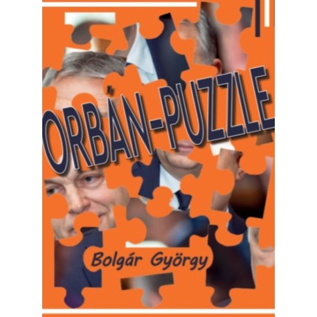 Bolgár György: Orbán-puzzle
