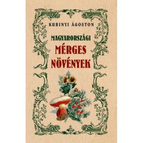 Kubinyi Ágoston: Magyarországi mérges növények