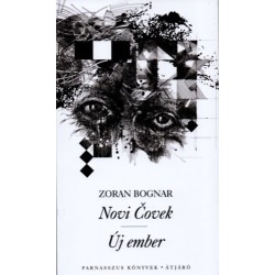 Zoran Bognar: Novi Covek - Új ember
