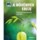 Alexandra Werdes: A növények ereje - Megújuló nyersanyagokkal a jövőbe - Mi Micsoda