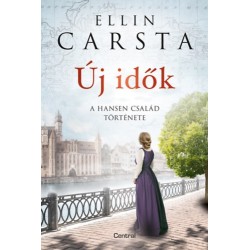 Ellin Carsta: Új idők - A Hansen család története