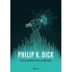 Philip K. Dick: Vulcanus kalapácsa