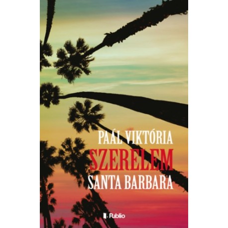 Paál Viktória: Szerelem, Santa Barbara