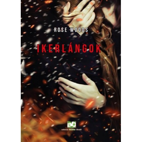 Rose Woods: Ikerlángok