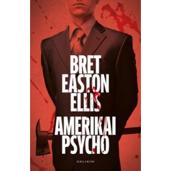 Bret Easton Ellis: Amerikai psycho