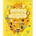 Moira Butterfield: A méhek titkos élete