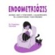 Dr. Francisco Carmona: Endometriózis - Minden, amit a tünetekről, a diagnózisról és a gyógyításról tudni érdemes