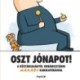 Oszt jónapot! - A köztársaságtól Orbanisztánig Marabu karikatúráival