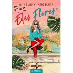 R. Kelényi Angelika: Édes Flores