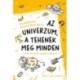Gemma Elwin Harris: Az univerzum, a tehenek meg minden - fontos kérdések, egyszerű válaszok