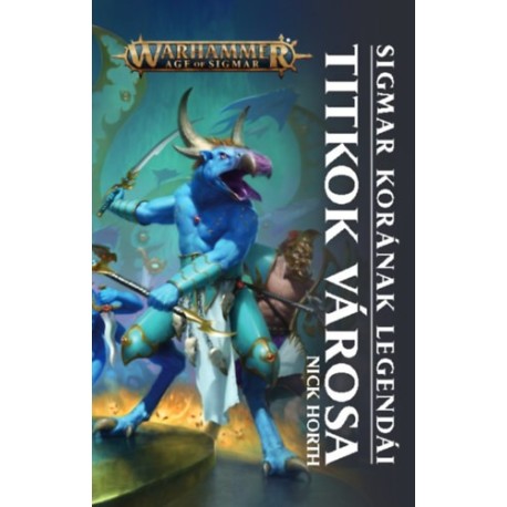 Nick Horth: Titkok városa - Sigmar korának legendái