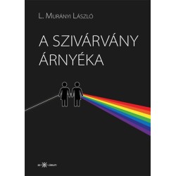 L. Murányi László: A szivárvány árnyéka