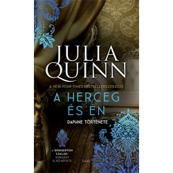 Julia Quinn: A herceg és én - A Bridgerton család 1.