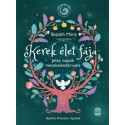 Bajzáth Mária: Kerek élet fája - Jeles napok mesekalendáriuma