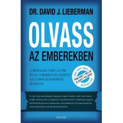 David J. Lieberman: Olvass az emberekben - A módszer, amit az FBI és az Amerikai Egyesült Államok hadserege használ