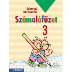 Lángné Juhász Szilvia, Árvainé Libor Ildikó, Szabados Anikó: Sokszínű matematika - Számolófüzet 3.