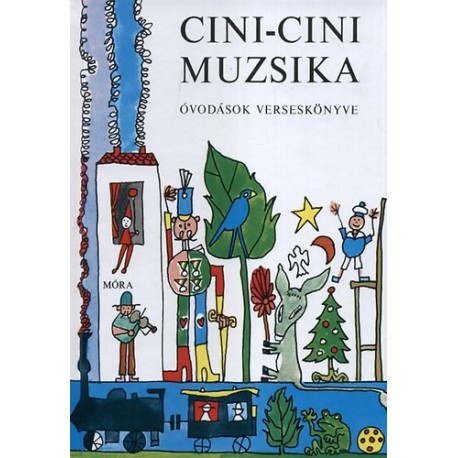 T. Aszódi Éva (Szerk.): Cini-Cini Muzsika - Óvodások verseskönyve
