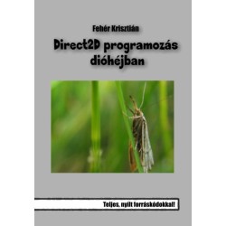 Fehér Krisztián: Direct2D programozás dióhéjban - 2. kiadás