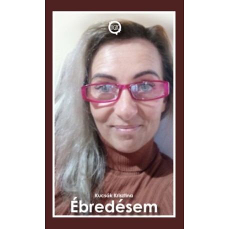 Kucsák Krisztina: Ébredésem