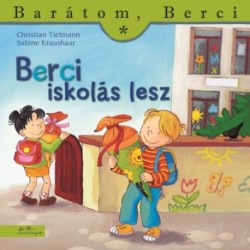 Christian Tielmann: Berci iskolás lesz - Barátom, Berci 20.