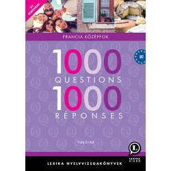 Vida Enikő: 1000 Questions 1000 Réponses - Francia középfok - B2