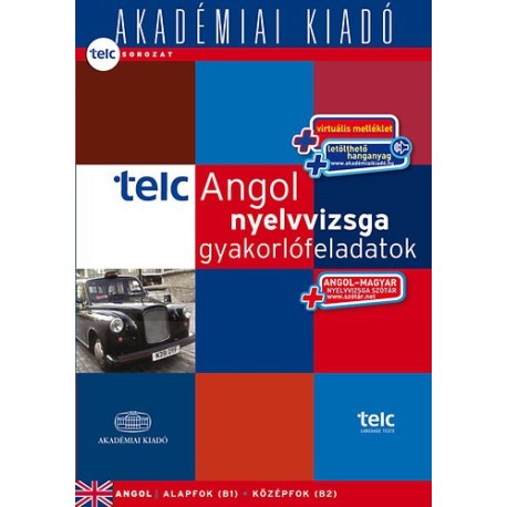 Kisceli Piroska (Szerk.): TELC Angol nyelvvizsga gyakorlófeladatok - letölthető hanganyaggal, nyelvvizsgaszótárral - B1-B2