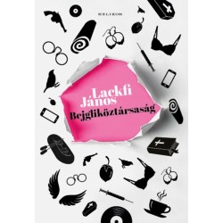 Lackfi János: Bejgliköztársaság