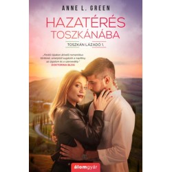 Anne L. Green: Hazatérés Toszkánába - Toszkán lázadó 1.