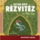 Tóth Zita: Tettre kész rézvitéz