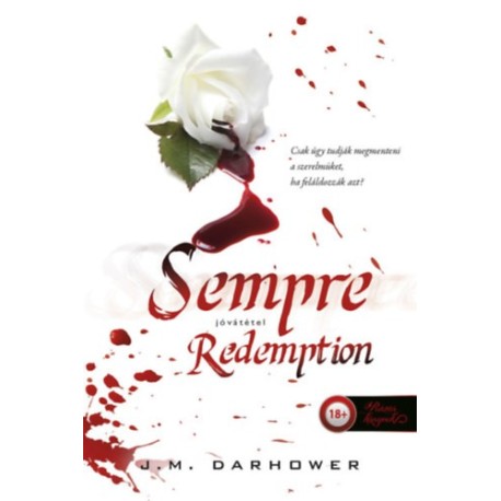J.M. Darhower: Redemption - Jóvátétel - Mindörökké 2.