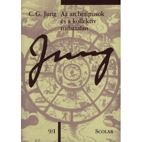 Carl Gustav Jung: Az archetípusok és a kollektív tudattalan - C. G. Jung összegyűjtött munkái 9/1