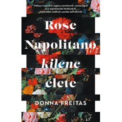 Donna Freitas: Rose Napolitano kilenc élete