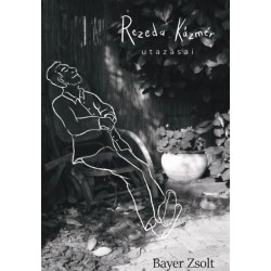Bayer Zsolt: Rezeda Kázmér utazásai