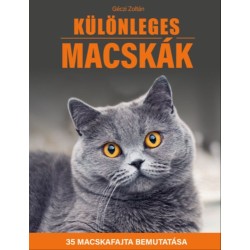 Géczi Zoltán: Különleges macskák - 35 macskafajta bemutatása