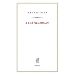 Hamvas Béla: A bor filozófiája