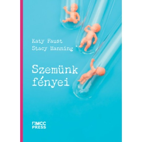Katy Faust, Stacy Manning: Szemünk fényei