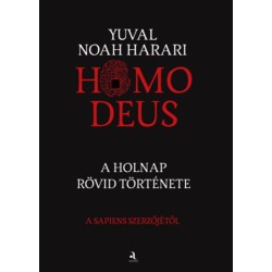 Yuval Noah Harari: Homo deus - puha kötés - A holnap rövid története