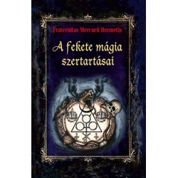 Fraternitas Mercurii Hermetis: A fekete mágia szertartásai