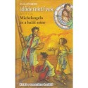 Fabian Lenk: Michelangelo és a halál színe - Krimi a reneszánsz korából - Idődetektívek
