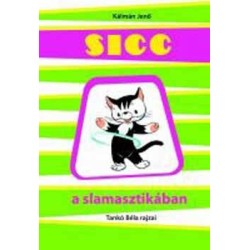 Kálmán Jenő: Sicc a slamasztikában